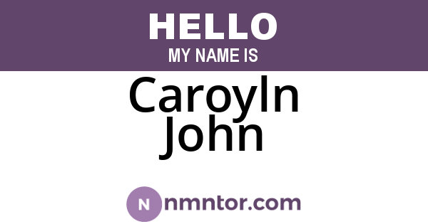 Caroyln John