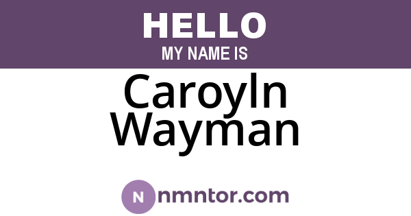 Caroyln Wayman