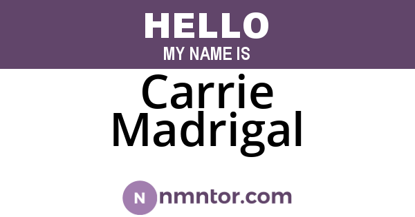 Carrie Madrigal