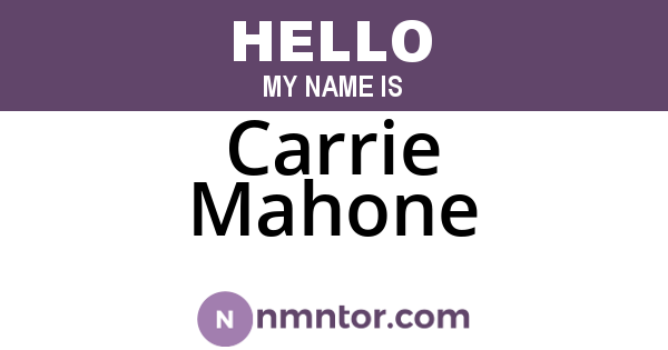Carrie Mahone