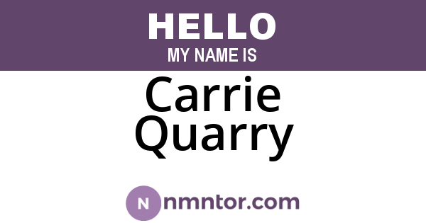 Carrie Quarry
