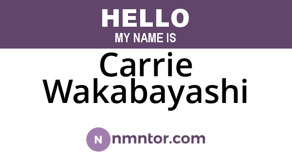 Carrie Wakabayashi