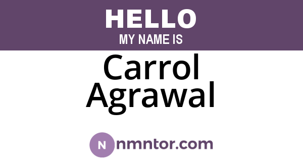 Carrol Agrawal