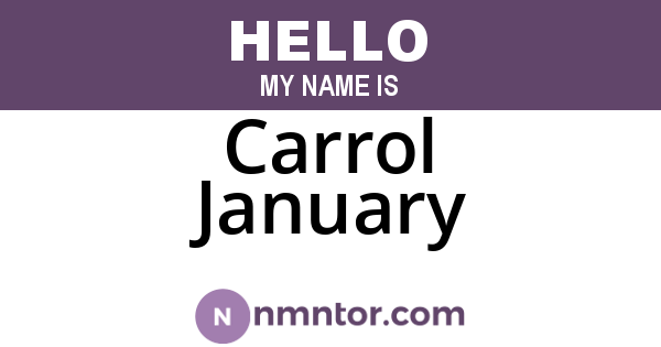 Carrol January