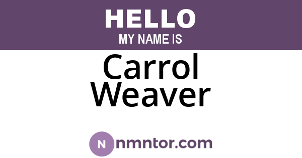 Carrol Weaver