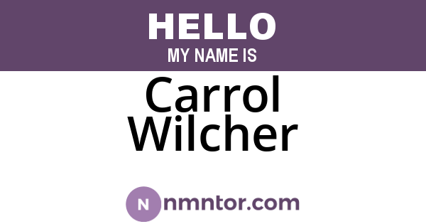Carrol Wilcher