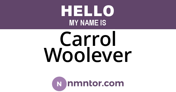 Carrol Woolever
