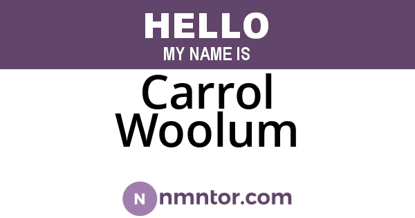 Carrol Woolum