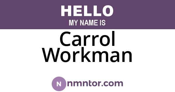 Carrol Workman