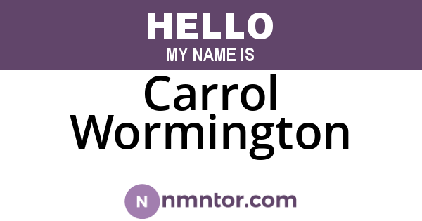 Carrol Wormington
