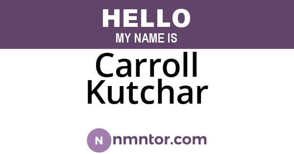 Carroll Kutchar