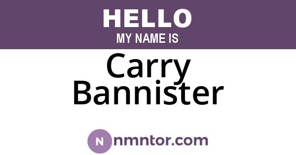 Carry Bannister