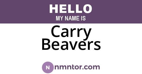 Carry Beavers