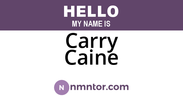 Carry Caine