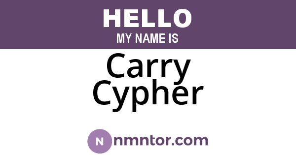 Carry Cypher