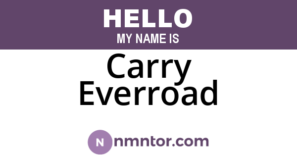 Carry Everroad