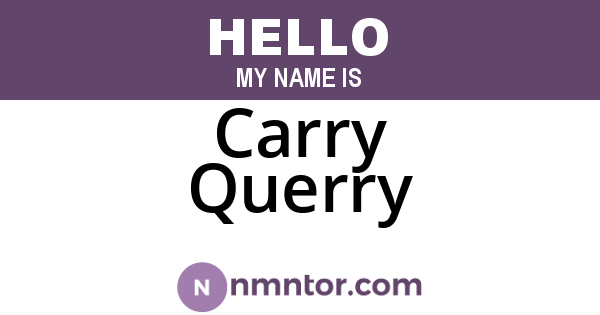 Carry Querry