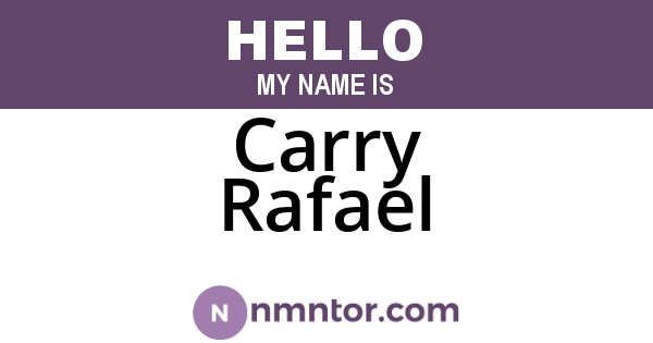 Carry Rafael