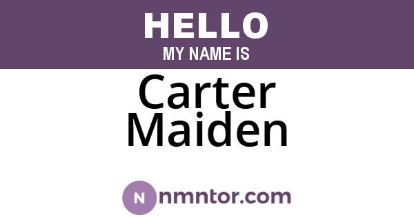 Carter Maiden