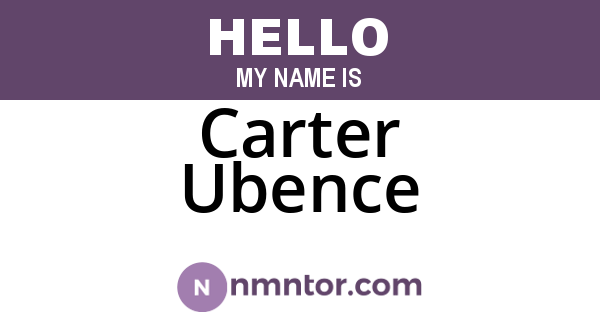 Carter Ubence