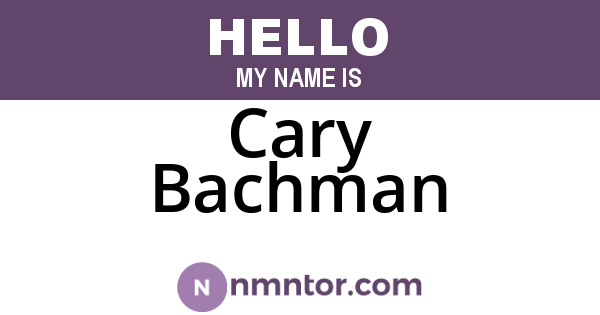 Cary Bachman