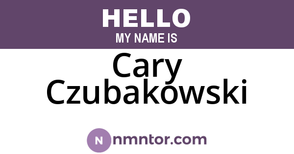 Cary Czubakowski