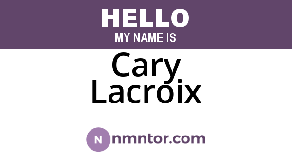 Cary Lacroix