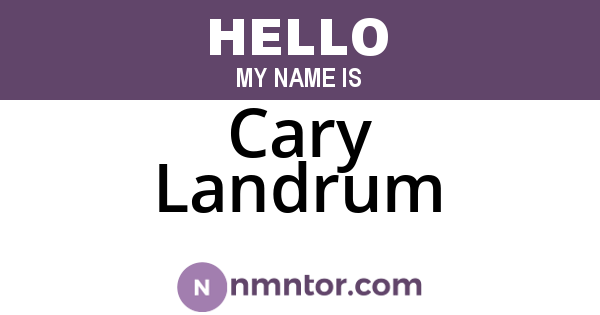 Cary Landrum
