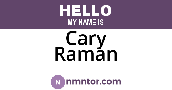 Cary Raman
