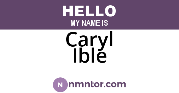 Caryl Ible