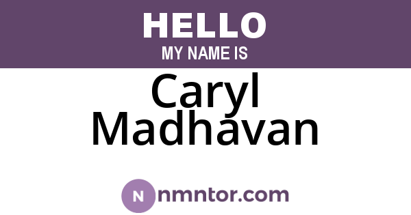 Caryl Madhavan