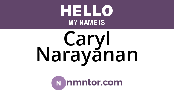 Caryl Narayanan