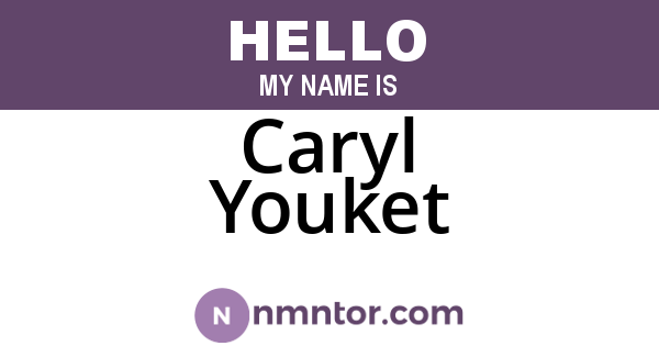 Caryl Youket