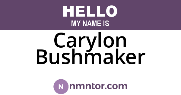 Carylon Bushmaker
