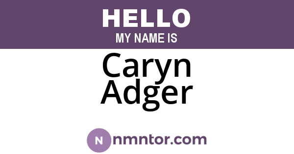 Caryn Adger