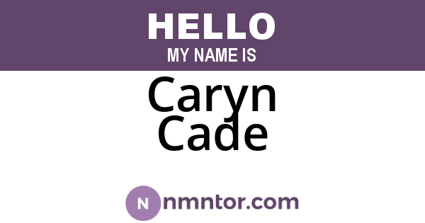Caryn Cade