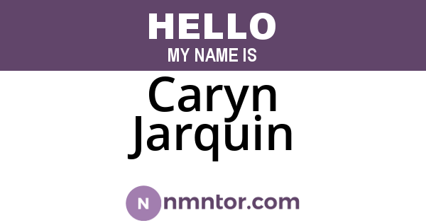 Caryn Jarquin