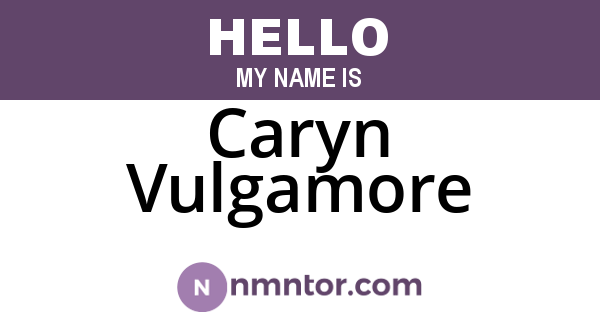 Caryn Vulgamore