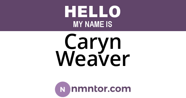 Caryn Weaver
