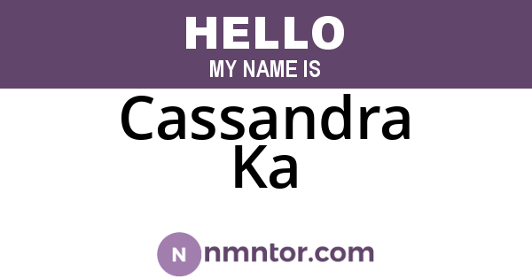 Cassandra Ka