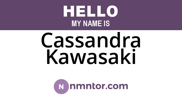 Cassandra Kawasaki
