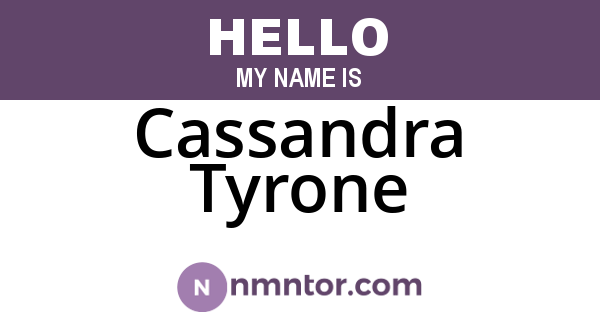 Cassandra Tyrone