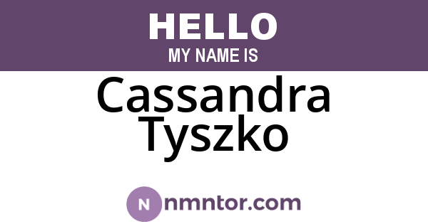 Cassandra Tyszko