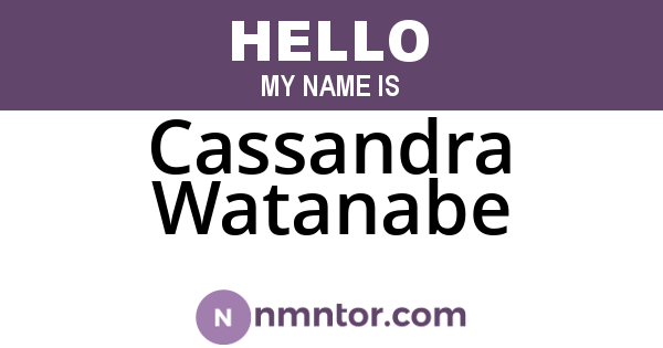 Cassandra Watanabe