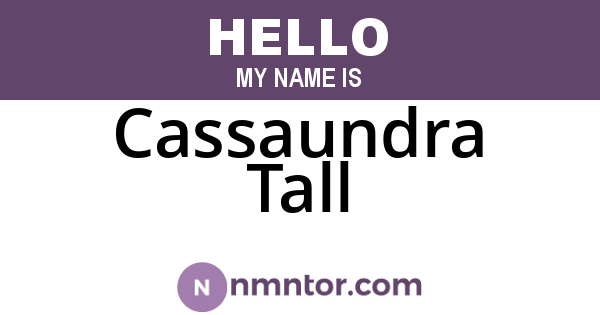 Cassaundra Tall