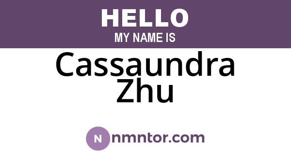 Cassaundra Zhu