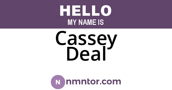 Cassey Deal