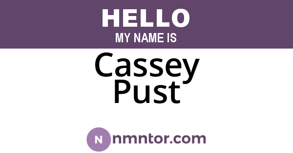 Cassey Pust