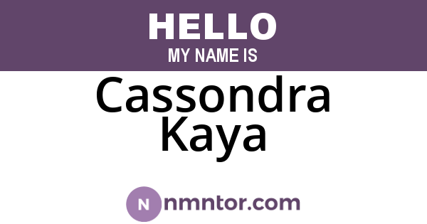 Cassondra Kaya