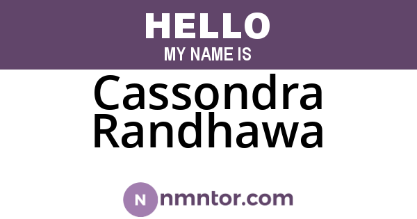 Cassondra Randhawa